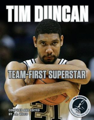 Kniha Tim Duncan: Team-First Superstar Pounding the Rock