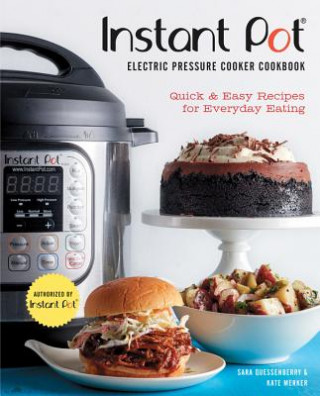 Carte Instant Pot (R) Electric Pressure Cooker Cookbook (An Authorized Instant Pot (R) Cookbook) Sara Quessenberry