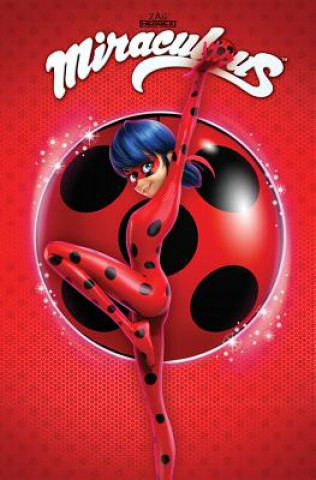 Kniha Miraculous: Tales of Ladybug and Cat Noir Zag Entertainment
