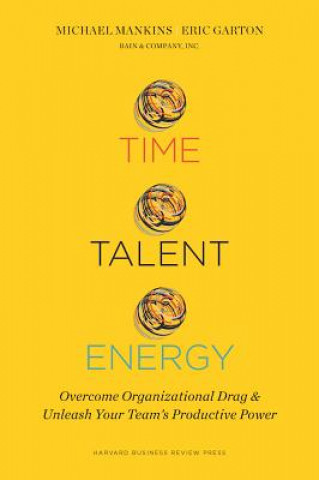 Könyv Time, Talent, Energy Michael C. Mankins