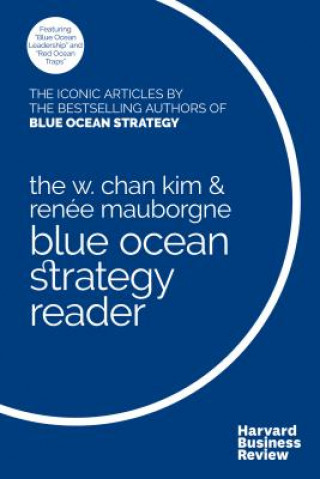Book W. Chan Kim and Renee Mauborgne Blue Ocean Strategy Reader W. Chan Kim