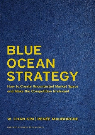 Książka Blue Ocean Strategy, Expanded Edition W. Chan Kim