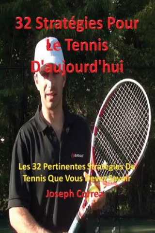 Könyv 32 Strategies pour le tennis d'aujourd'hui Joseph Correa
