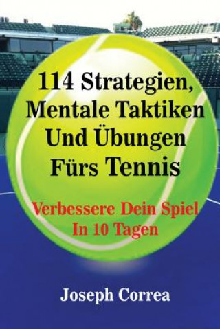 Carte 114 Strategien, Mentale Taktiken Und UEbungen Furs Tennis Joseph Correa