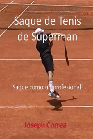 Книга Saque de Tenis de Superman Joseph Correa