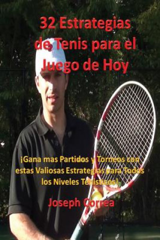 Книга 32 Estrategias de tenis para el juego de hoy Joseph Correa
