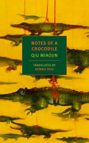 Kniha Notes Of A Crocodile Qiu Miaojin