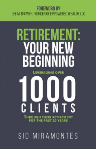 Carte Retirement: Your New Beginning Sid Miramontes