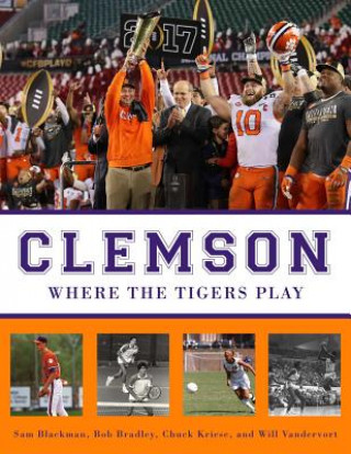 Książka Clemson: Where the Tigers Play Sam Blackman