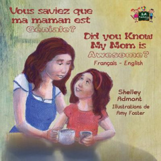 Buch Vous saviez que ma maman est genial ? Did You Know My Mom is Awesome? Shelley Admont