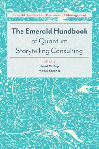 Kniha Emerald Handbook of Quantum Storytelling Consulting David M. Boje