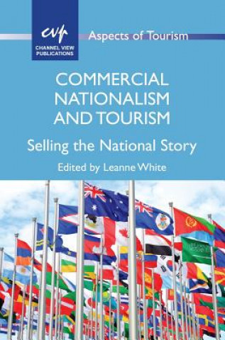 Kniha Commercial Nationalism and Tourism Leanne White