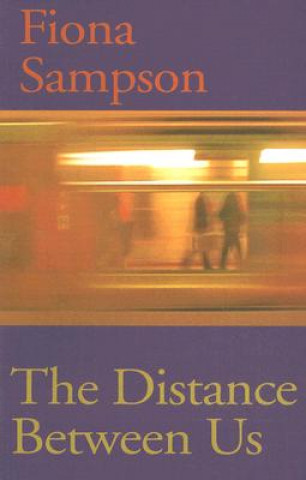 Könyv The Distance Between Us Fiona Sampson