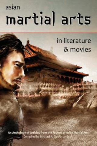 Kniha Asian Martial Arts in Literature and Movies James Grady B. a.