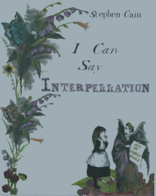 Βιβλίο I Can Say Interpellation Stephen Cain