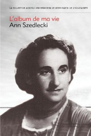 Knjiga L'Album de Ma Vie Ann Szedlecki
