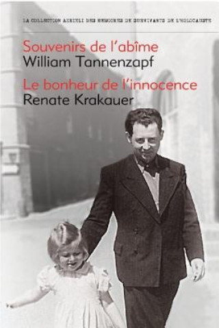 Książka Souvenirs de L'Abime/Le Bonheur de L'Innocence William Tannenzapf