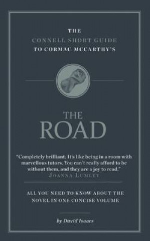 Könyv Connell Short Guide To Cormac McCarthy's The Road David Isaacs