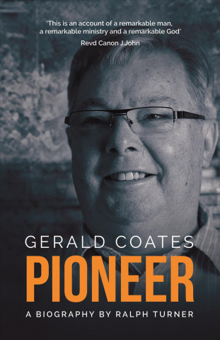 Buch Gerald Coates Pioneer: A Biography Ralph Turner