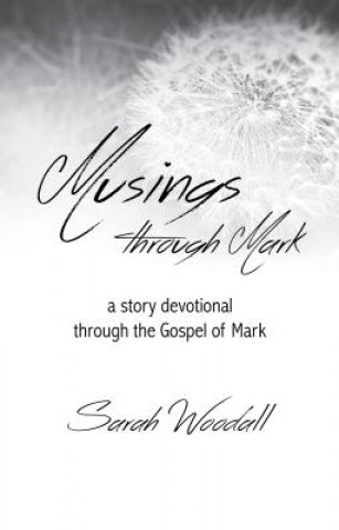 Libro Musings Through Mark Sarah Woodall