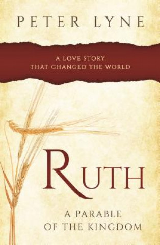 Libro Ruth: A Parable of the Kingdom Peter Lyne