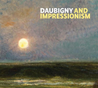 Kniha Daubigny and Impressionism Frances Fowle