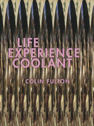 Knjiga Life Experience Coolant Colin Fulton