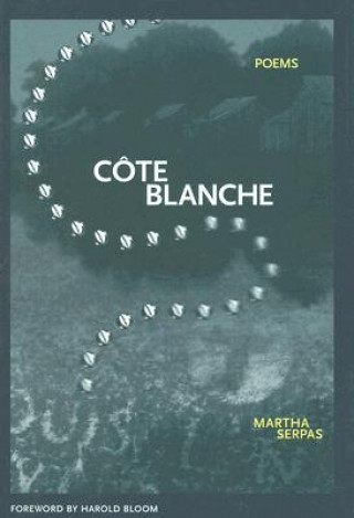 Könyv Cote Blanche Martha Serpas