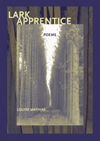 Knjiga Lark Apprentice Louise Mathias