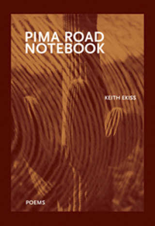 Libro Pima Road Notebook Keith Ekiss