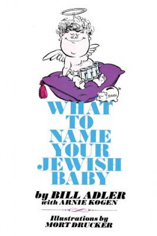 Książka What to Name Your Jewish Baby Bill Adler