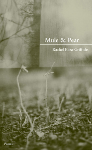 Könyv Mule & Pear Rachel Eliza Griffiths