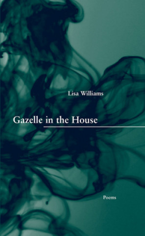 Книга Gazelle in the House Lisa Williams