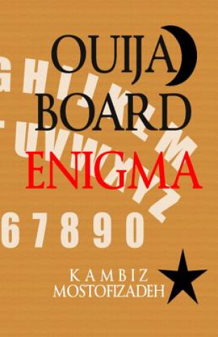 Książka Ouija Board Enigma Kambiz Mostofizadeh