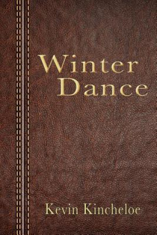 Книга Winter Dance Kevin Kincheloe