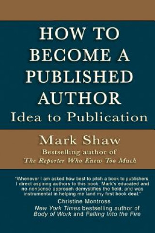 Carte How to Become a Published Author Mark Shaw