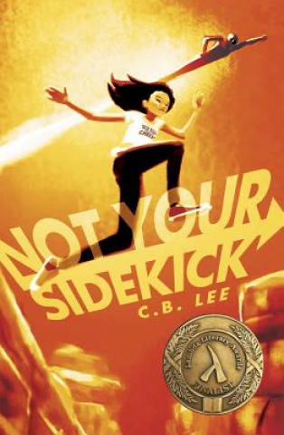 Kniha Not Your Sidekick C. B. Lee