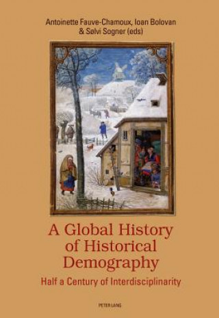 Kniha Global History of Historical Demography Antoinette Fauve-Chamoux