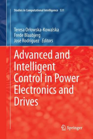 Kniha Advanced and Intelligent Control in Power Electronics and Drives Frede Blaabjerg