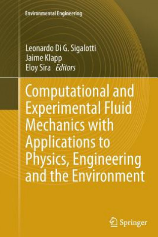 Kniha Computational and Experimental Fluid Mechanics with Applications to Physics, Engineering and the Environment Jaime Klapp