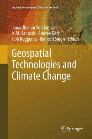 Carte Geospatial Technologies and Climate Change Janardhanan Sundaresan