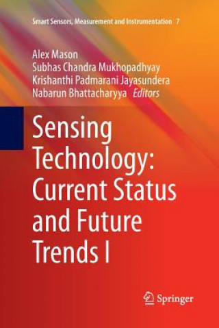 Kniha Sensing Technology: Current Status and Future Trends I Nabarun Bhattacharyya