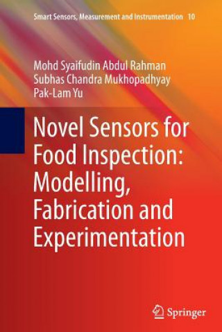 Carte Novel Sensors for Food Inspection: Modelling, Fabrication and Experimentation Subhas Chandra Mukhopadhyay