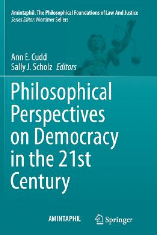 Könyv Philosophical Perspectives on Democracy in the 21st Century Ann E. Cudd