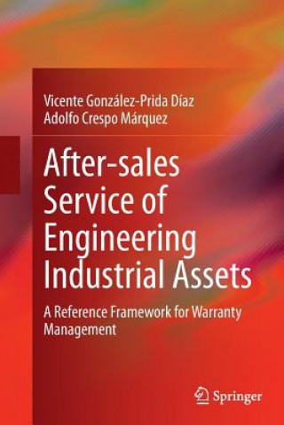 Kniha After-sales Service of Engineering Industrial Assets Vicente Gonzalez-Prida Diaz