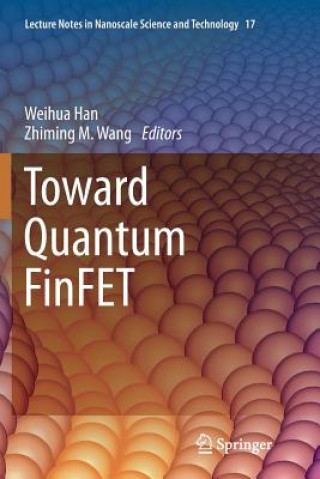 Carte Toward Quantum FinFET Weihua Han