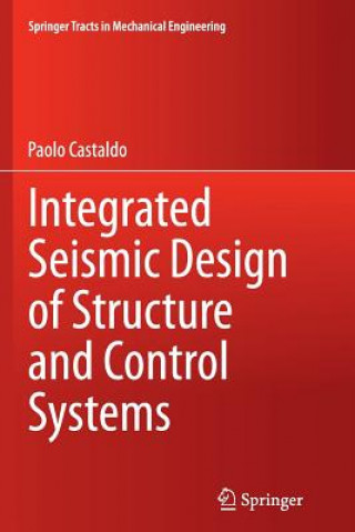 Książka Integrated Seismic Design of Structure and Control Systems Paolo Castaldo