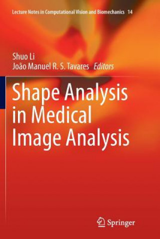 Kniha Shape Analysis in Medical Image Analysis Shuo Li