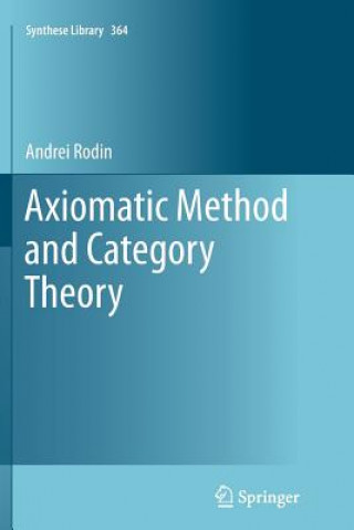 Kniha Axiomatic Method and Category Theory Andrei Rodin