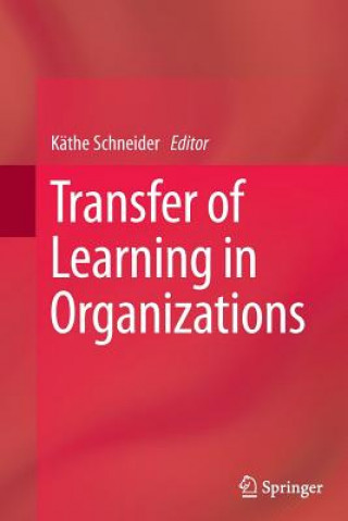 Carte Transfer of Learning in Organizations Käthe Schneider